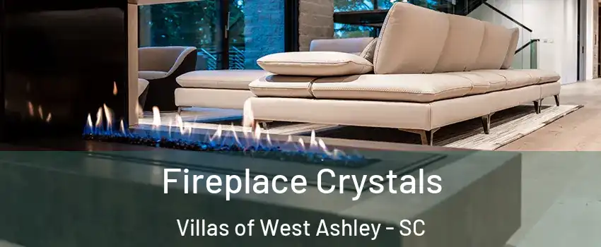 Fireplace Crystals Villas of West Ashley - SC