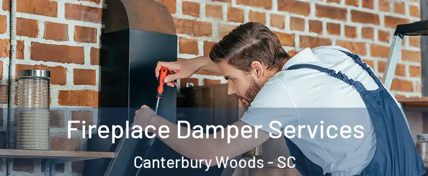 Fireplace Damper Services Canterbury Woods - SC