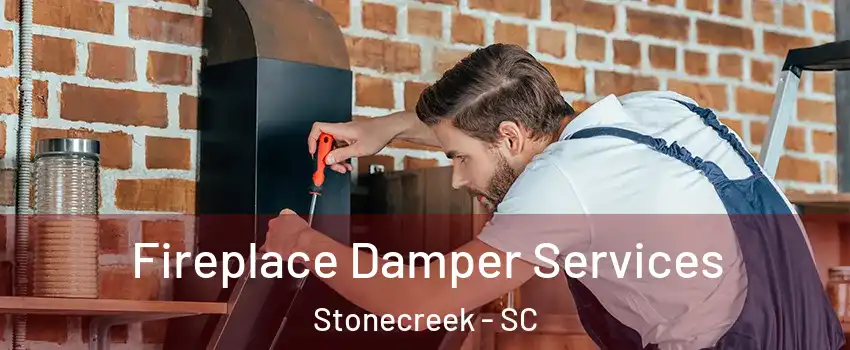 Fireplace Damper Services Stonecreek - SC