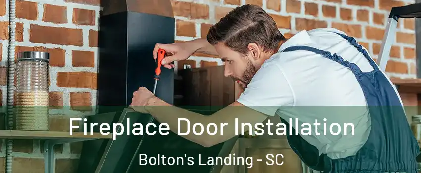 Fireplace Door Installation Bolton's Landing - SC