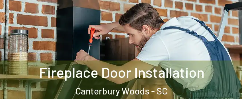 Fireplace Door Installation Canterbury Woods - SC