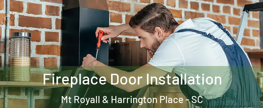 Fireplace Door Installation Mt Royall & Harrington Place - SC