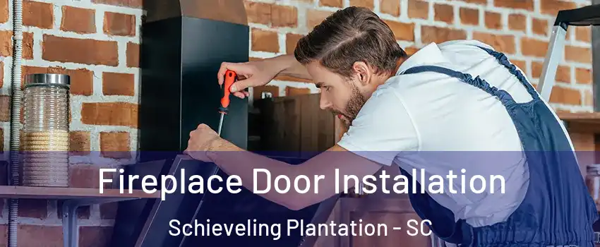 Fireplace Door Installation Schieveling Plantation - SC