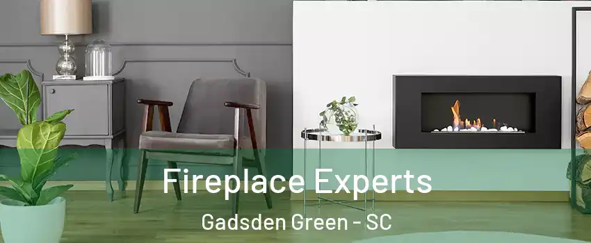 Fireplace Experts Gadsden Green - SC