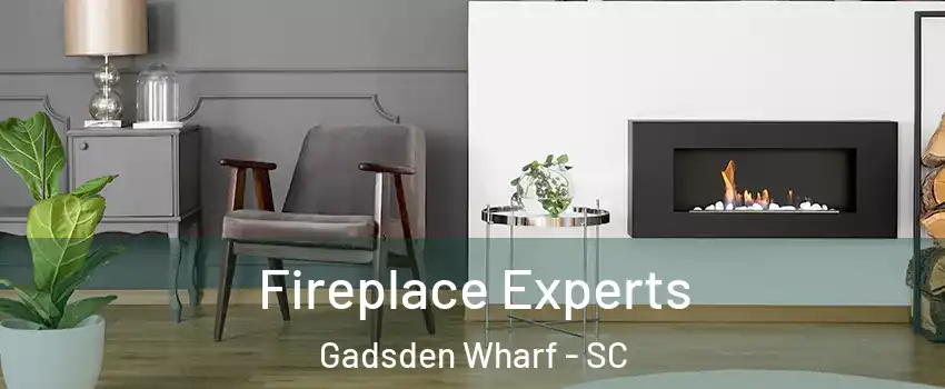 Fireplace Experts Gadsden Wharf - SC