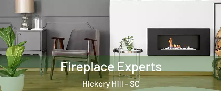 Fireplace Experts Hickory Hill - SC