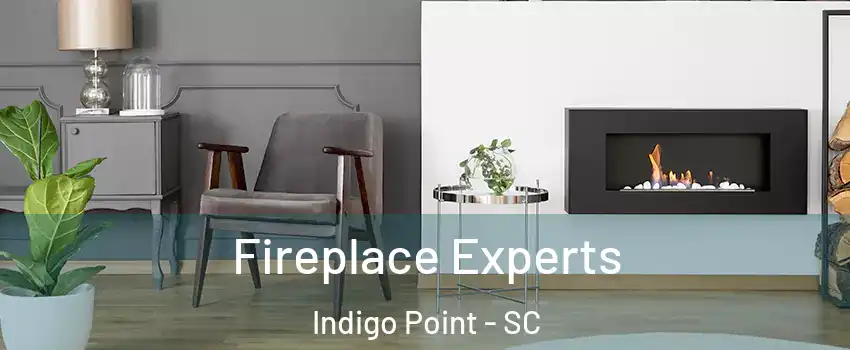 Fireplace Experts Indigo Point - SC