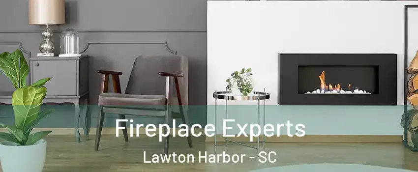 Fireplace Experts Lawton Harbor - SC