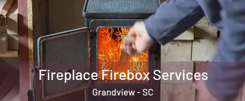 Fireplace Firebox Services Grandview - SC