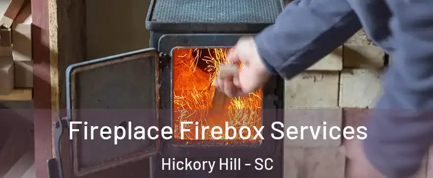 Fireplace Firebox Services Hickory Hill - SC