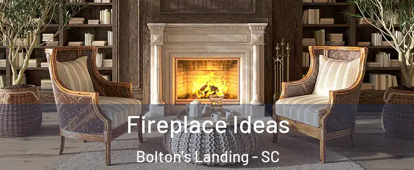 Fireplace Ideas Bolton's Landing - SC