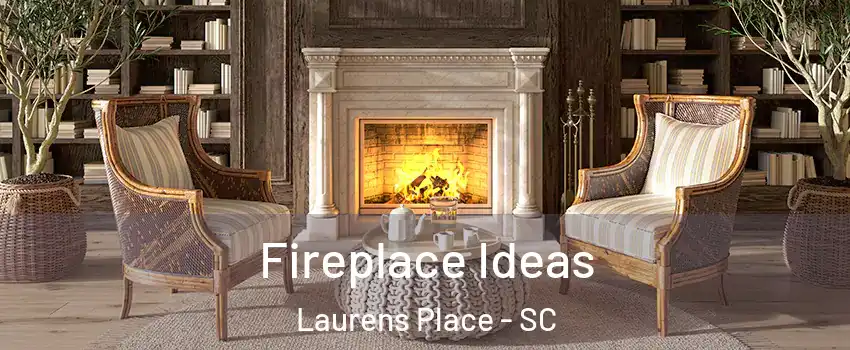 Fireplace Ideas Laurens Place - SC