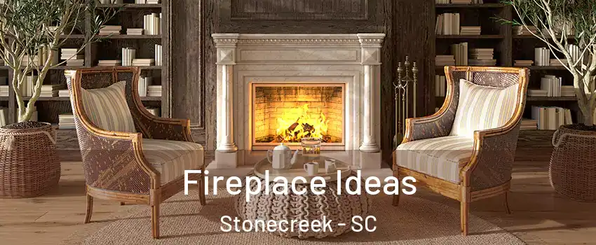 Fireplace Ideas Stonecreek - SC