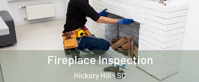 Fireplace Inspection Hickory Hill - SC