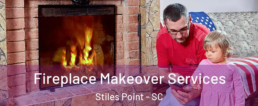 Fireplace Makeover Services Stiles Point - SC