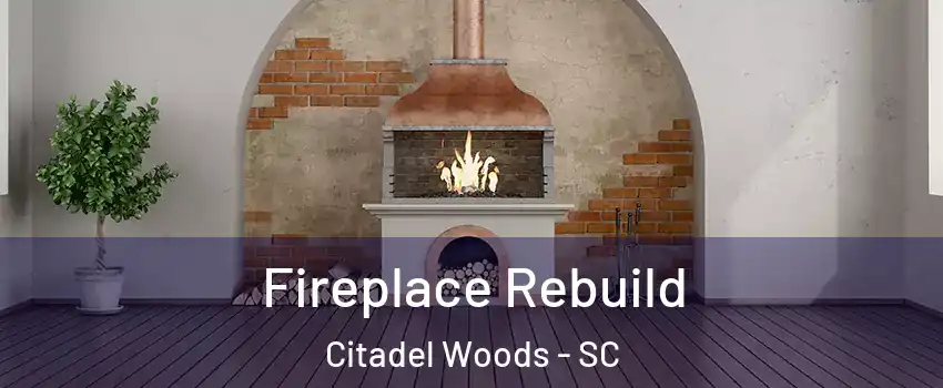 Fireplace Rebuild Citadel Woods - SC