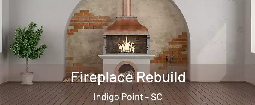 Fireplace Rebuild Indigo Point - SC