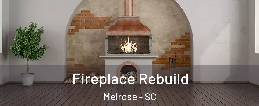 Fireplace Rebuild Melrose - SC