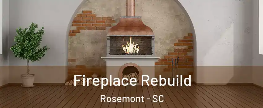 Fireplace Rebuild Rosemont - SC