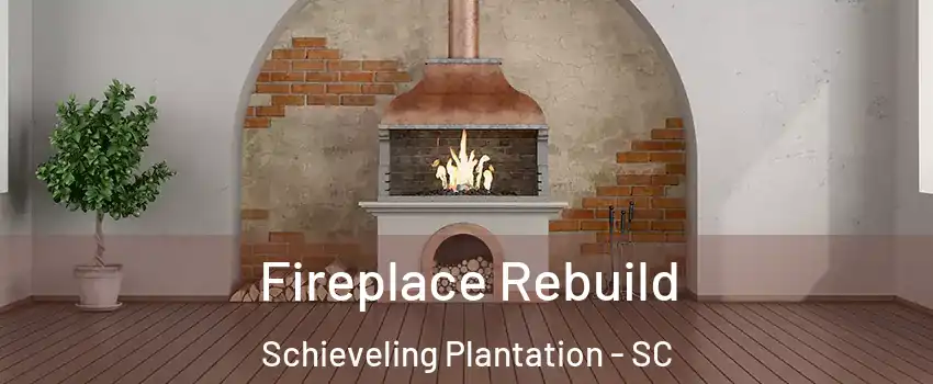 Fireplace Rebuild Schieveling Plantation - SC