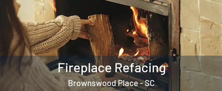 Fireplace Refacing Brownswood Place - SC