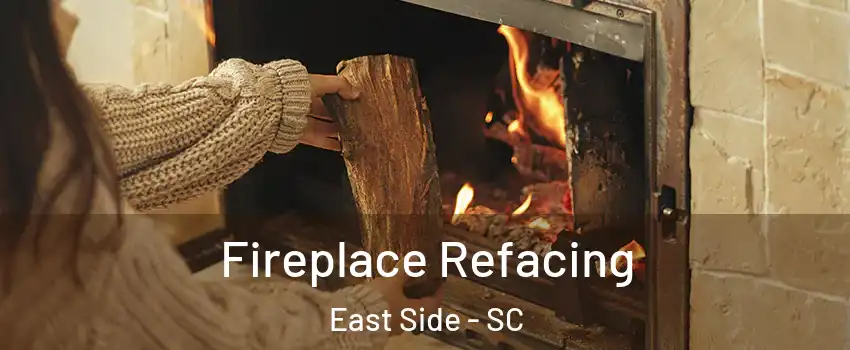 Fireplace Refacing East Side - SC