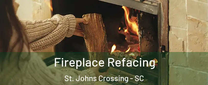 Fireplace Refacing St. Johns Crossing - SC