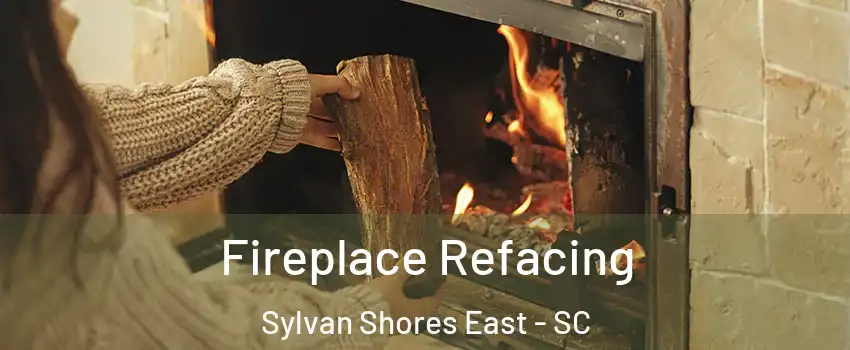 Fireplace Refacing Sylvan Shores East - SC