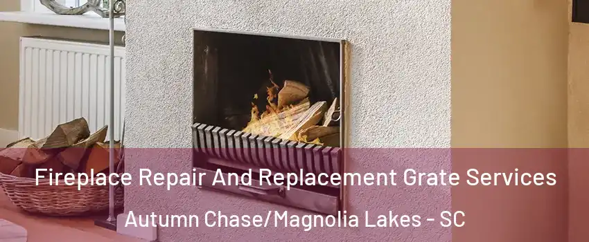 Fireplace Repair And Replacement Grate Services Autumn Chase/Magnolia Lakes - SC