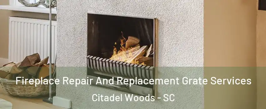 Fireplace Repair And Replacement Grate Services Citadel Woods - SC