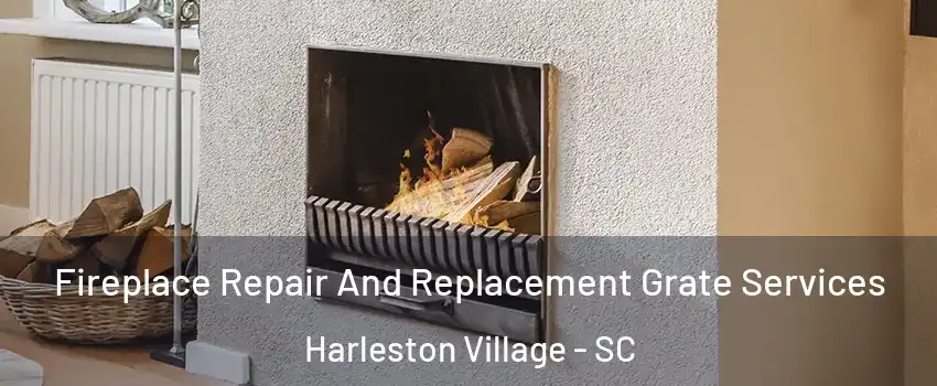 Fireplace Repair And Replacement Grate Services Harleston Village - SC