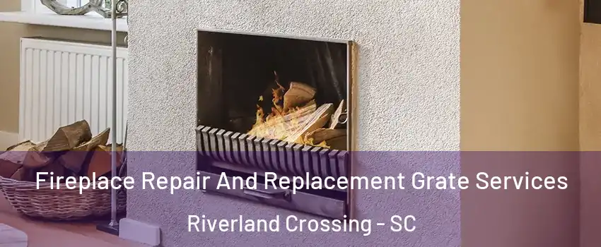 Fireplace Repair And Replacement Grate Services Riverland Crossing - SC