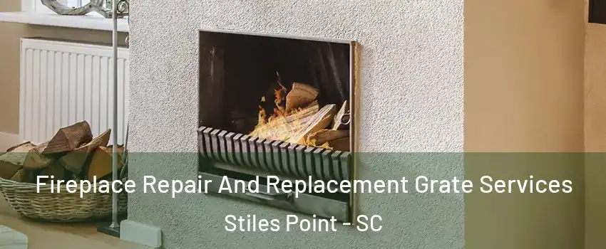 Fireplace Repair And Replacement Grate Services Stiles Point - SC