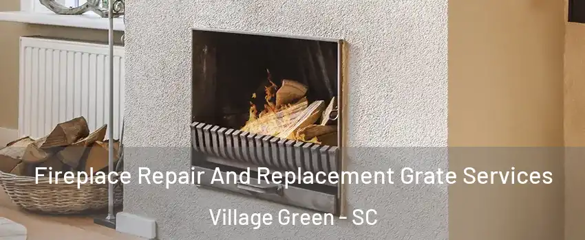 Fireplace Repair And Replacement Grate Services Village Green - SC