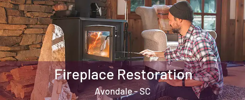 Fireplace Restoration Avondale - SC