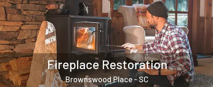 Fireplace Restoration Brownswood Place - SC