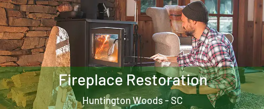 Fireplace Restoration Huntington Woods - SC