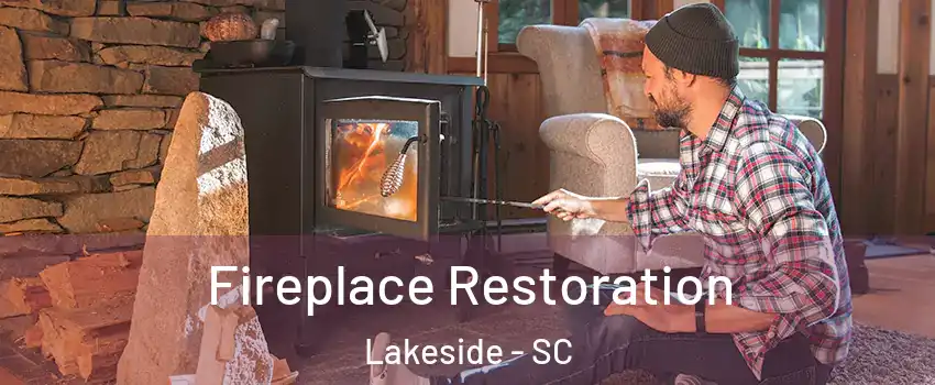 Fireplace Restoration Lakeside - SC