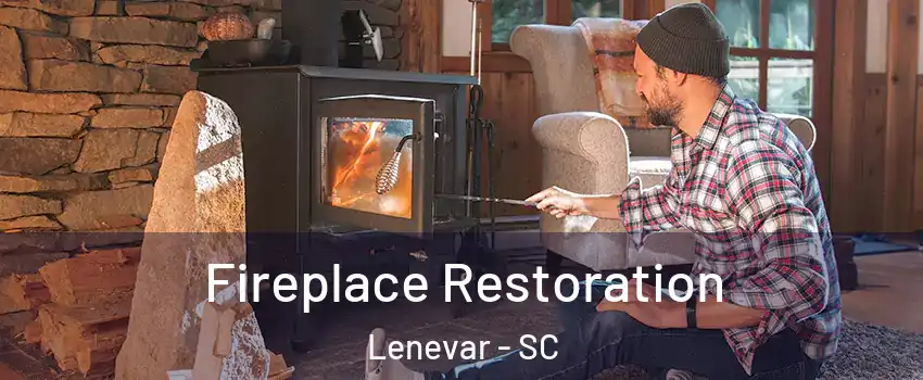 Fireplace Restoration Lenevar - SC