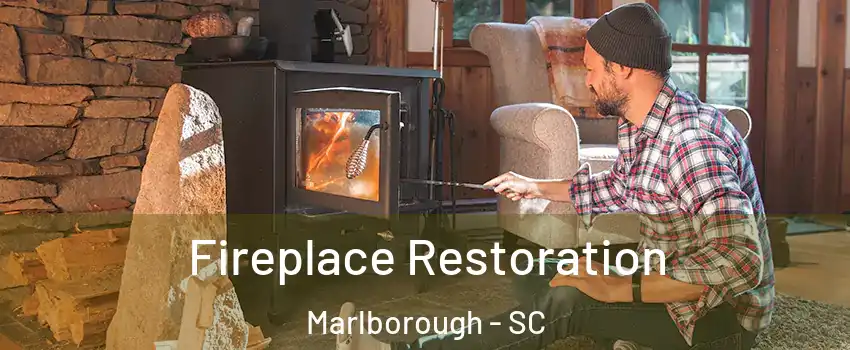 Fireplace Restoration Marlborough - SC