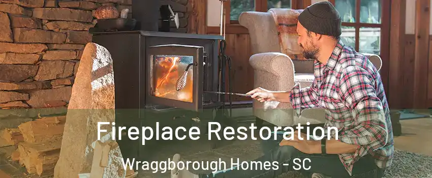 Fireplace Restoration Wraggborough Homes - SC