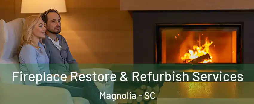 Fireplace Restore & Refurbish Services Magnolia - SC