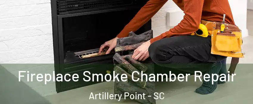 Fireplace Smoke Chamber Repair Artillery Point - SC