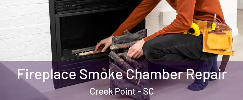 Fireplace Smoke Chamber Repair Creek Point - SC