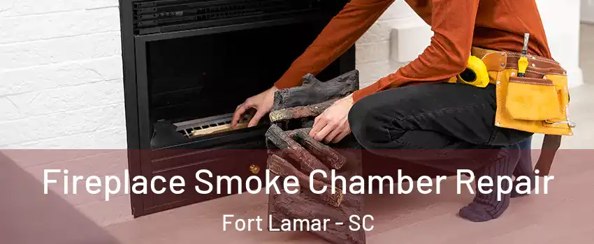 Fireplace Smoke Chamber Repair Fort Lamar - SC