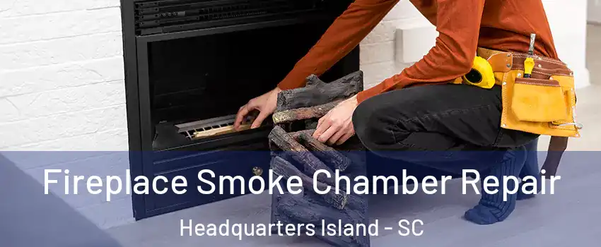 Fireplace Smoke Chamber Repair Headquarters Island - SC