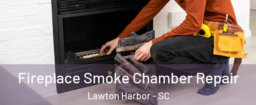 Fireplace Smoke Chamber Repair Lawton Harbor - SC