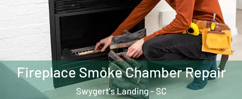 Fireplace Smoke Chamber Repair Swygert's Landing - SC