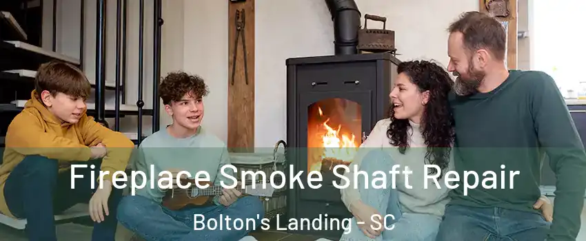 Fireplace Smoke Shaft Repair Bolton's Landing - SC