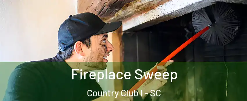 Fireplace Sweep Country Club I - SC